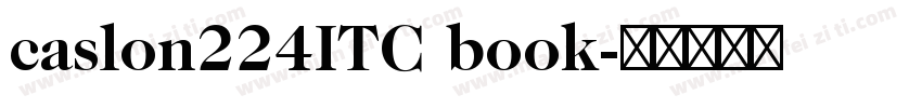 caslon224ITC book字体转换